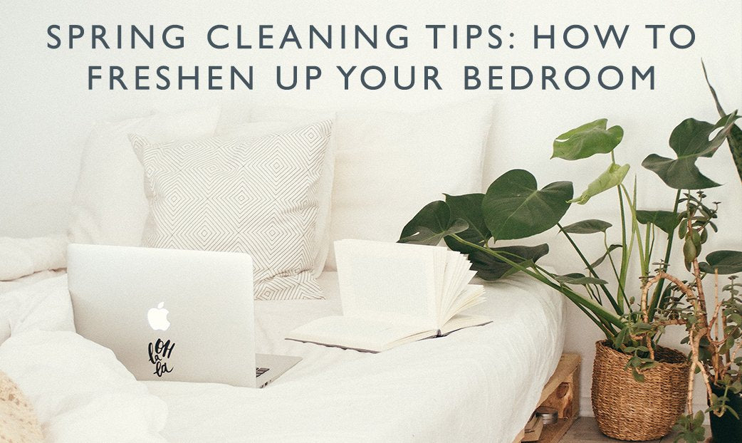 Spring cleaning tips: How to freshen up your bedroom-Scentered
