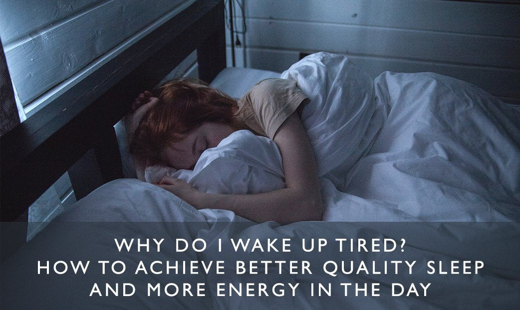 Why do I wake up tired? How to achieve better quality sleep and more energy in the day-Scentered