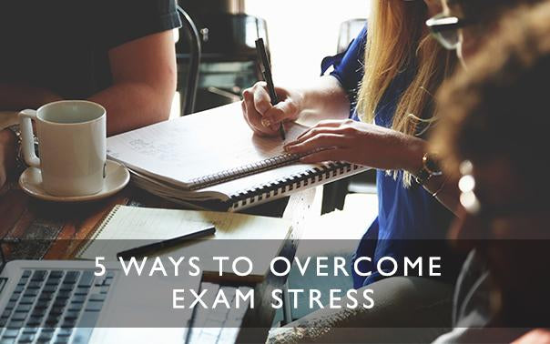 5 ways to overcome exam stress-Scentered