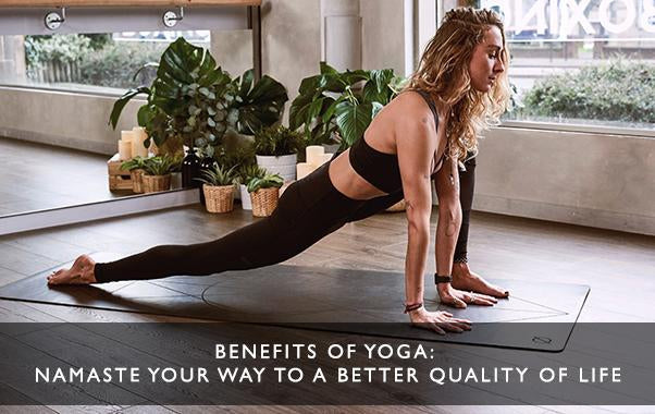 Benefits of Yoga: Namaste your way to a better quality of life-Scentered