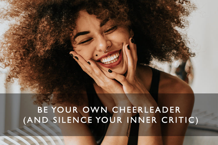 be your own cheerleader