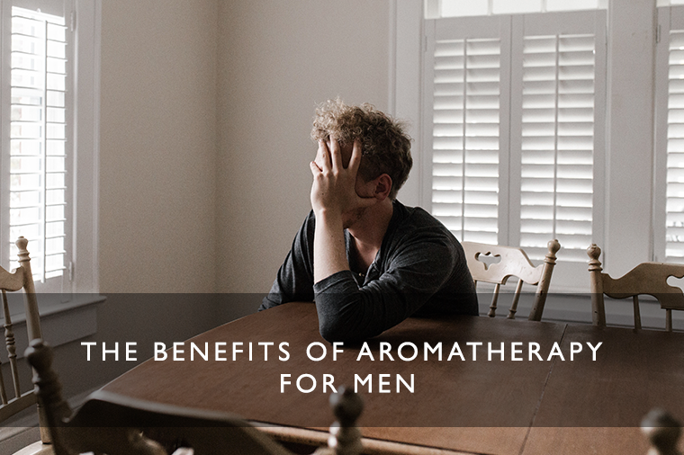 The Benefits of Aromatherapy For Men