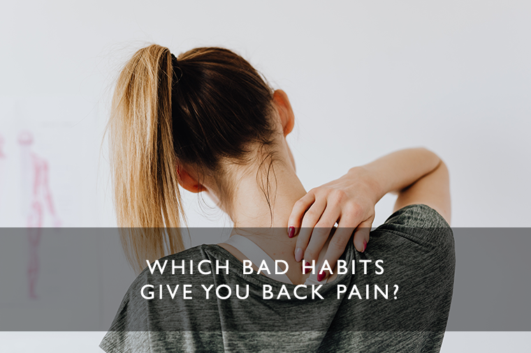 Which Bad Habits Give You Back Pain?